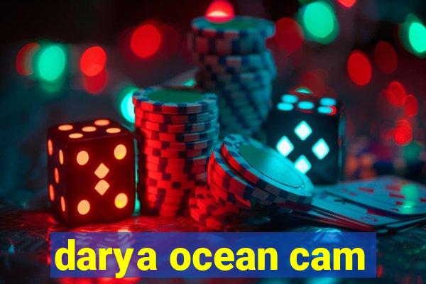 darya ocean cam